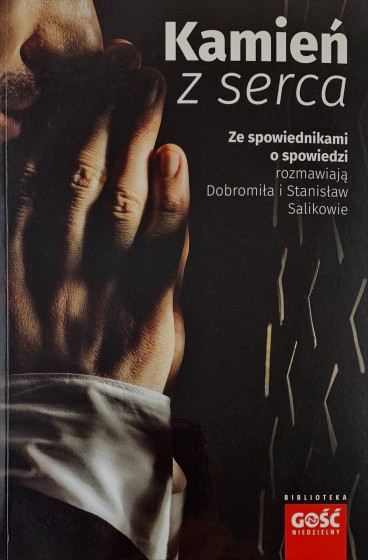 Kamień z serca Ze spowiednikami o spowiedzi