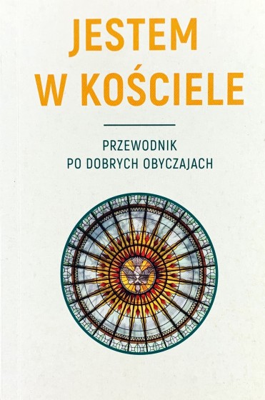 Jestem w Kościele Przewodnik po dobrych obyczajach