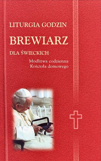 Liturgia godzin Brewiarz dla świeckich Liturgia godzin Brewiarz dla świeckich