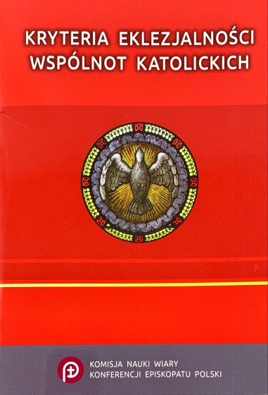 Kryteria eklezjalności wspólnot katolickich Kryteria eklezjalności wspólnot katolickich
