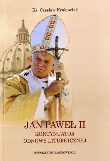 Jan Paweł II kontynuator odnowy liturgicznej