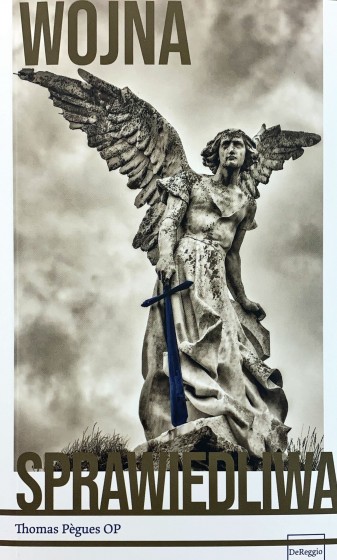 Wojna sprawiedliwa Thomas Pègues OP Wojna sprawiedliwa Thomas Pègues OP