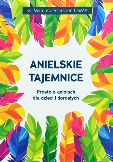 Anielskie tajemnice Mateusz Szerszeń CSMA