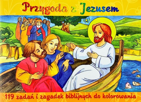 Przygoda z Jezusem 119 zadań i zagadek biblijnych do kolorowania Przygoda z Jezusem 119 zadań i zagadek biblijnych do kolorowania