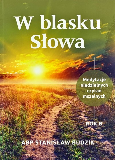 W blasku Słowa Rok B W blasku Słowa Rok B