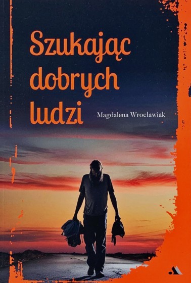 Szukając dobrych ludzi