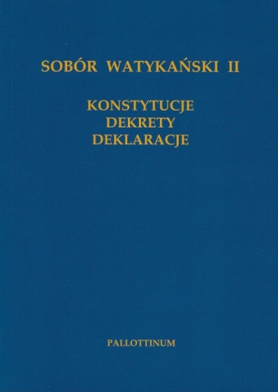 Sobór Watykański II Konstytucje Dekrety Deklaracje
