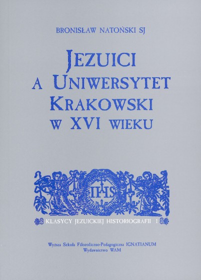 Jezuici a Uniwersytet Krakowski w XVI WIEKU