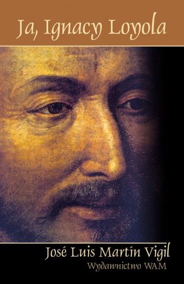 Ja, Ignacy Loyola