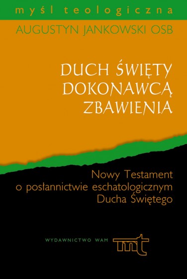 Duch Święty Dokonawcą Zbawienia