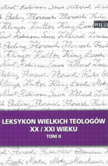 Leksykon wielkich teologów XX/XXI w tom II