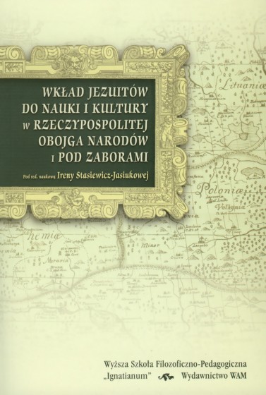 Wkład Jezuitów do nauki i kultury w Rzeczypospolitej Obojga Narodów i pod zaborami