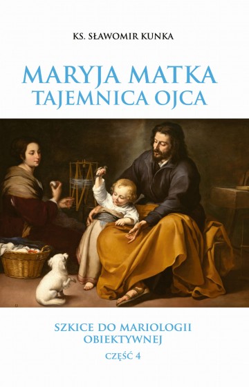 Maryja Matka - Tajemnica Ojca