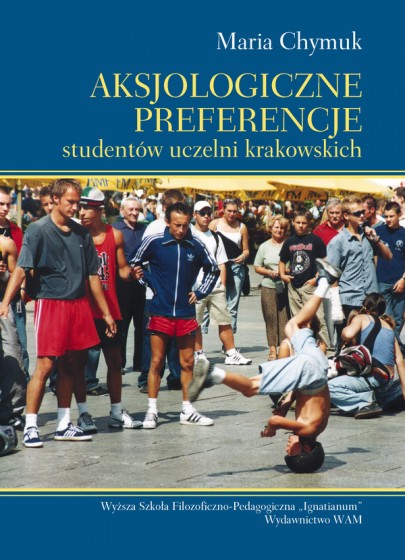 Aksjologiczne preferencje studentów uczelni krakowskich