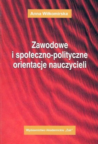 Zawodowe i społeczno-polityczne orientacje nauczycieli / Outlet