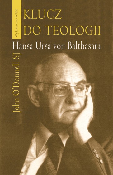 Klucz do teologii Hansa Ursa von Balthasara