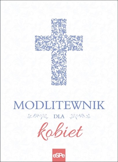Modlitewnik dla kobiet Modlitewnik dla kobiet