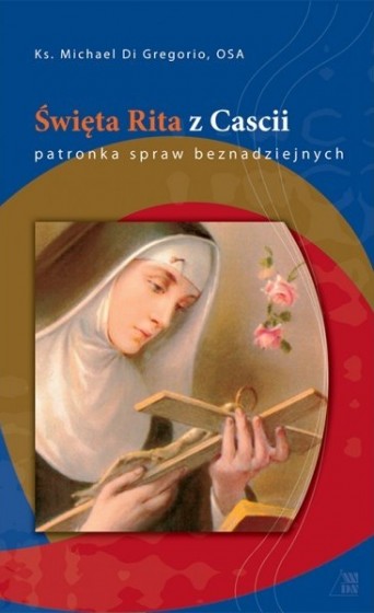 Święta Rita z Cascii Święta Rita z Cascii