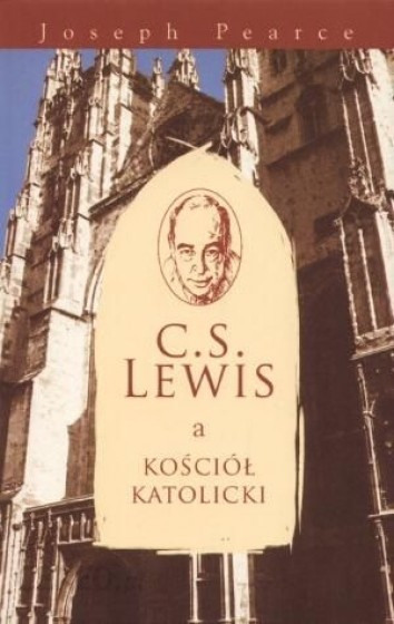 C.S. Lewis a Kościół Katolicki C.S. Lewis a Kościół Katolicki
