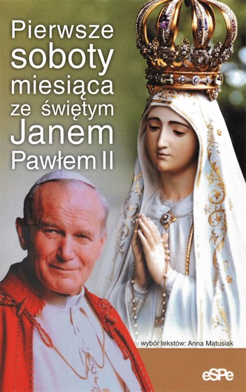 Pierwsze soboty miesiąca ze świętym Janem Pawłem II