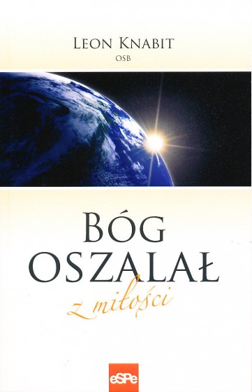 Bóg oszalał z miłości