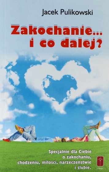 Zakochanie... i co dalej?