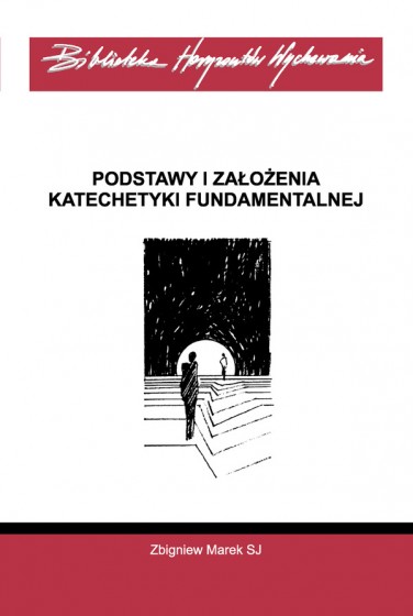 Podstawy i założenia katechetyki fundamentalnej