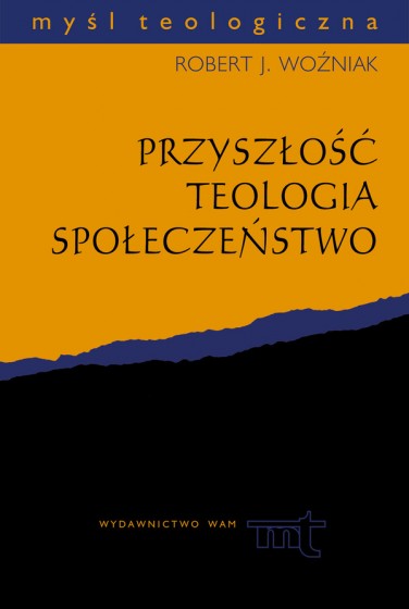 Przyszłość, teologia, społeczeństwo