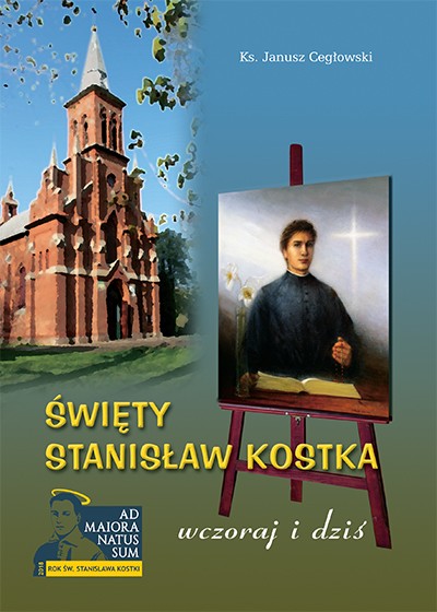 Święty Stanisław Kostka wczoraj i dziś