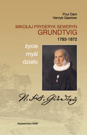 Mikołaj Fryderyk Seweryn Grundtvig (1783-1872) Mikołaj Fryderyk Seweryn Grundtvig (1783-1872)