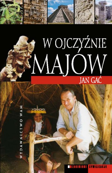W ojczyźnie Majów