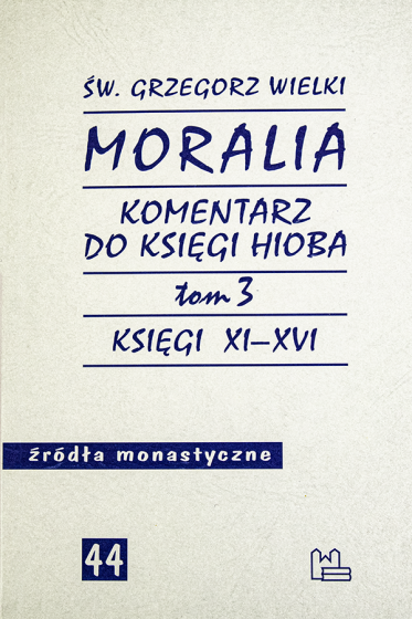Moralia. Komentarz do Księgi Hioba Tom 3