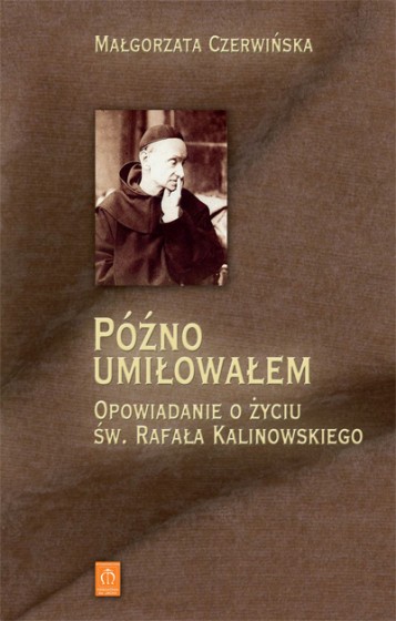 Późno umiłowałem 