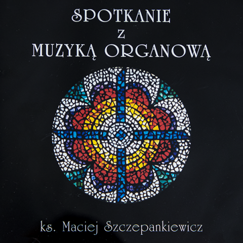Spotkanie z muzyka organową Spotkanie z muzyka organową