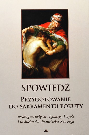 Spowiedź. Przygotowanie do sakramentu pokuty oprawa miękka