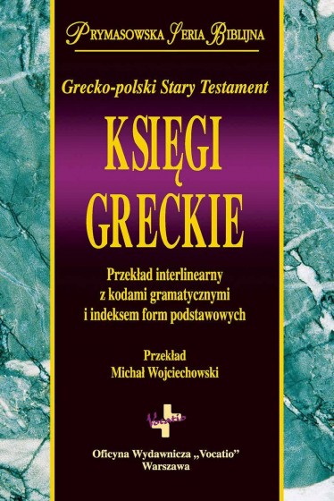 Księgi greckie. Grecko-polski Stary Testament Księgi greckie. Grecko-polski Stary Testament