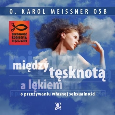 Między tęsknotą a lękiem