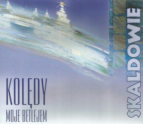 Kolędy - Moje Betlejem Kolędy - Moje Betlejem