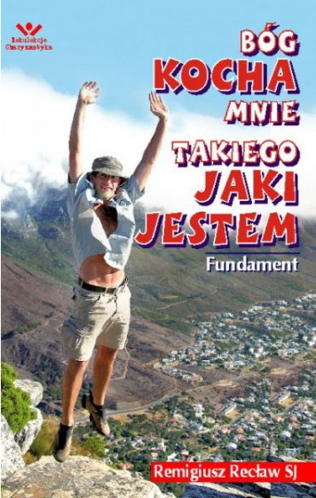 Bóg kocha mnie takiego jaki jestem