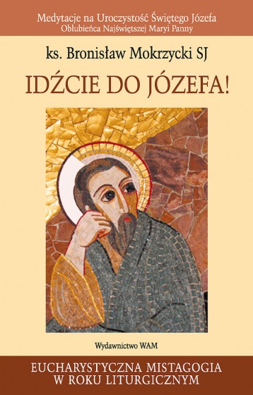 Idźcie do Józefa!