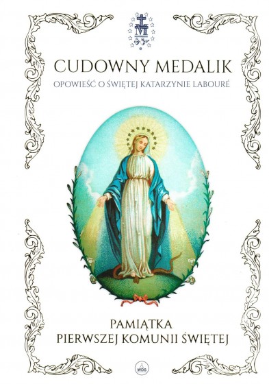 Cudowny Medalik. Opowieść o Świętej Katarzynie Labouré