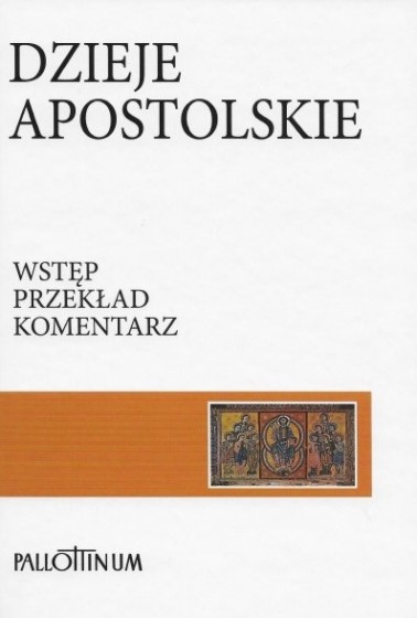 Dzieje Apostolskie Wstęp-Przekład z oryginału-Komentarz