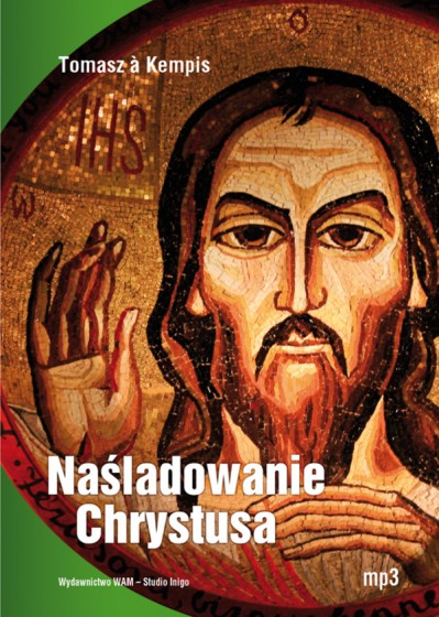 Naśladowanie Chrystusa Naśladowanie Chrystusa