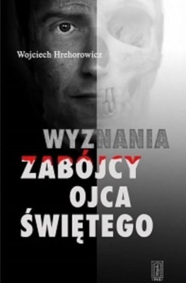 Wyznania zabójcy Ojca Świętego