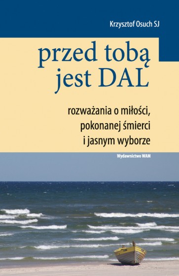 Przed tobą jest dal