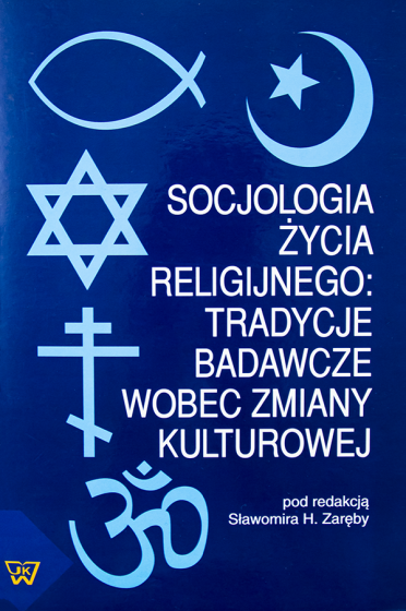 Socjologia życia religijnego: tradycje badawcze wobec zmiany kulturowej / Outlet 