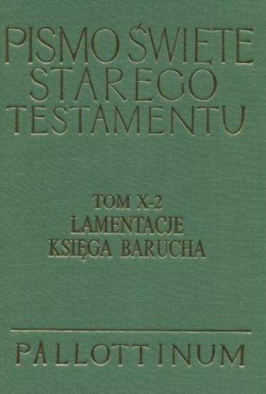 Pismo Święte Starego Testamentu Tom X-2 Lamentacje, Księga Barucha