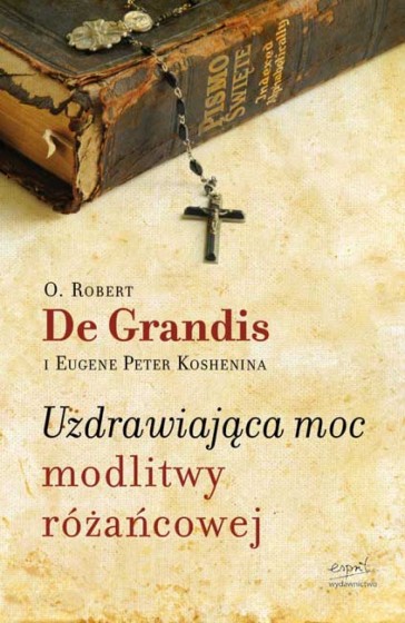 Uzdrawiająca moc modlitwy różańcowej / Wyprzedaż Uzdrawiająca moc modlitwy różańcowej / Wyprzedaż