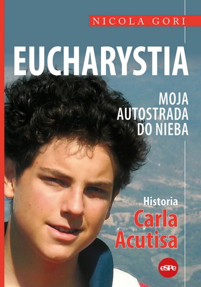 Eucharystia. Moja autostrada do nieba