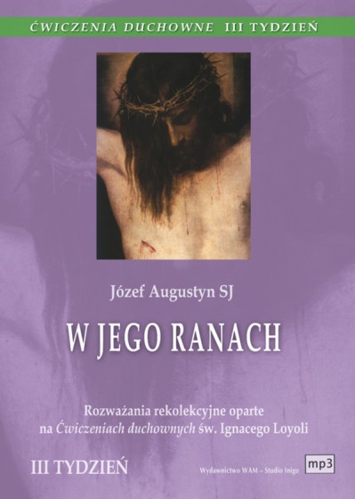 W Jego ranach. III Tydzień